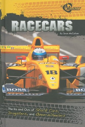 Racecars: The Ins and Outs of Stock Cars, Dragsters, and Open-Wheelers by Sean McCollum