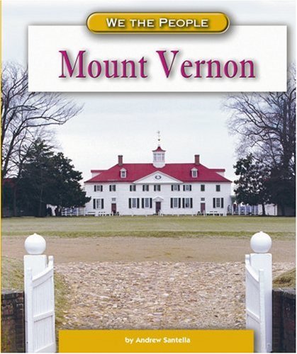 Mount Vernon (We the People (Compass Point Books Hardcover)) by Andrew Santella