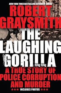 The Laughing Gorilla: A True Story of Police Corruption and Murder