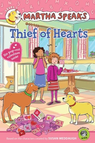 Martha Speaks: Thief of Hearts by Susan Meddaugh
