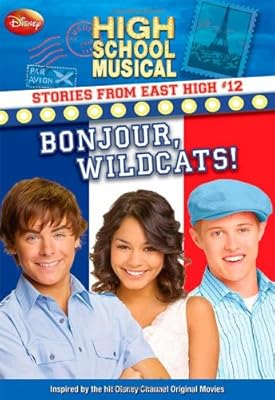 Disney High School Musical: Stories from East High #12: Bonjour, Wildcats