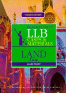 Blackstone's LLB: Cases and Materials - Land Law (LLB Learning: Cases and Materials) by Gary Watt MA(Oxon)