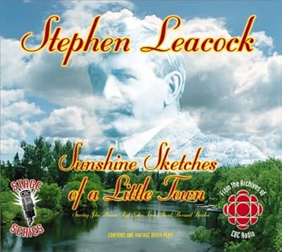 Sunshine Sketches of a Little Town (Originally Broadcast 1946) (Cbc Stage Series, 9)