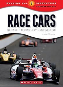 Race Cars: Science, Technology, Engineering