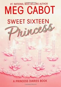 Sweet Sixteen Princess (Princess Diaries, Vol. 7 1/2)