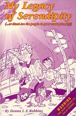 My legacy of serendipity, --or, Mom! are the people in your world friendly?