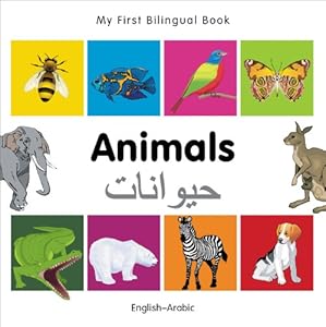 My First Bilingual Book-Animals (English-Arabic) (English and Arabic Edition)