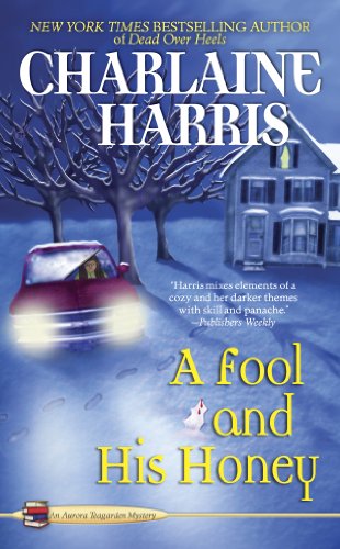 A Fool and His Honey (Aurora Teagarden Mystery) by Charlaine Harris