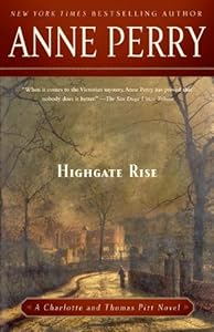 Highgate Rise: A Charlotte and Thomas Pitt Novel