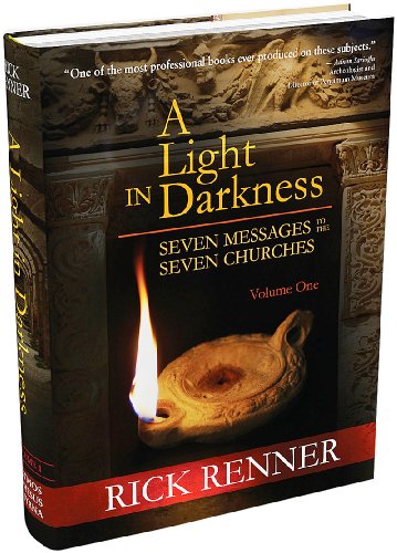 A Light in Darkness Vol. 1: Seven Messages To The Seven Churches by Rick Renner
