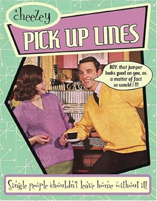 Cheezy Pick-Up Lines (Flick Tops!)