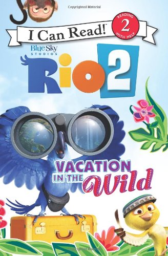 Rio 2: Vacation in the Wild by Catherine Hapka