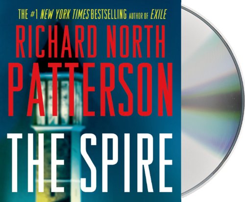 The Spire: A Novel by Richard North Patterson