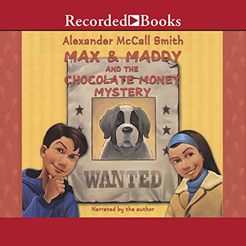 Max & Maddy and the Chocolate Money Mystery by Alexander McCall Smith