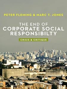 The End of Corporate Social Responsibility: Crisis and Critique