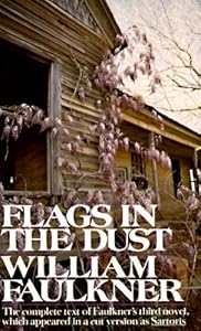 Flags in the Dust: The complete text of Faulkner's third novel, which appeared in a cut version as Sartoris (Vintage International)