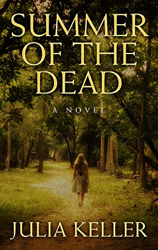 Summer of the Dead by Julia Keller