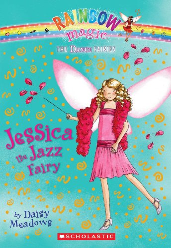 Jessica The Jazz Fairy by Daisy Meadows