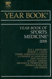 Year Book of Sports Medicine (Volume 2008) (Year Books, Volume 2008) by Roy J. Shephard MD  PhD  DPE  FACSM