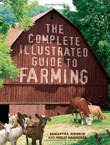 The Complete Illustrated Guide to Farming by Samantha Johnson