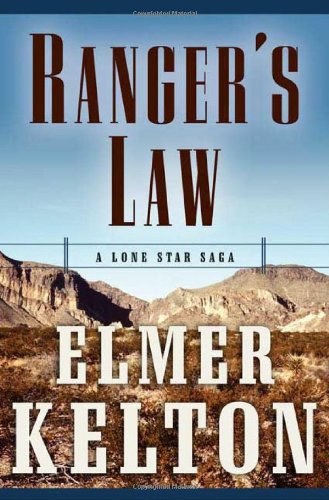 Ranger's Law: A Lone Star Saga by Elmer Kelton