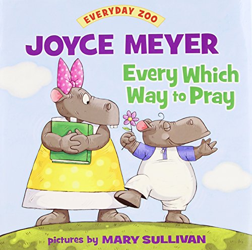 Every Which Way to Pray by Joyce Meyer