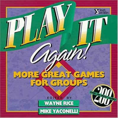 Play It Again!: More Great Games for Groups