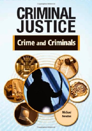 Crime and Criminals by Michael Newton