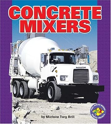 Concrete Mixers (Pull Ahead Books)