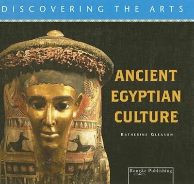 Ancient Egyptian Culture (Discovering the Arts)
