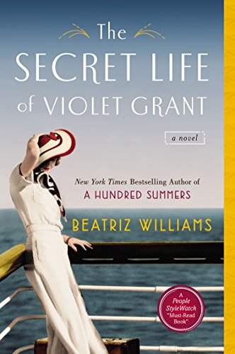 The Secret Life of Violet Grant by Beatriz Williams