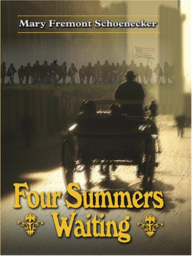 Four Summers Waiting by Mary Fremont Schoenecker