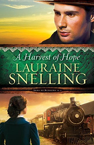A Harvest of Hope by Lauraine Snelling