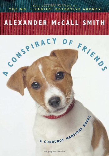 A Conspiracy of Friends: A Corduroy Mansions Novel by Alexander McCall Smith