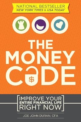 The Money Code: Improve Your Entire Financial Life Right Now