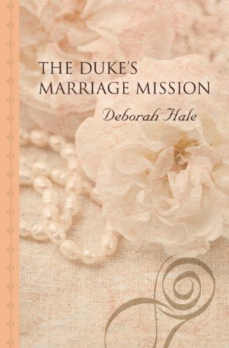 The Duke's Marriage Mission by Deborah Hale