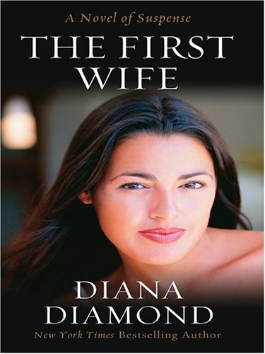 The First Wife by Diana Diamond