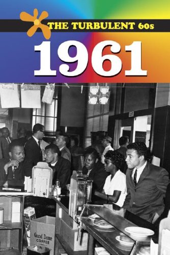 The Turbulent 60s - 1961 (hardcover edition) by James Haley