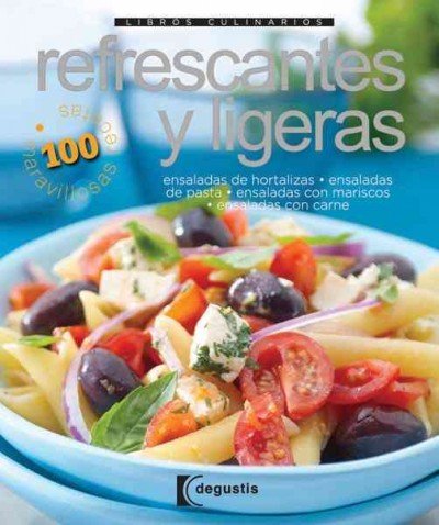 Refrescantes y ligeras / Cool &amp; Fresh: Ensaladas de hortalizas, Ensaladas de pasta, Ensaladas con mariscos, Ensaladas de carne, Ensaladas de fruta / ... / Culinary Notebooks) by Carla Bardi