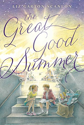 The Great Good Summer by Elizabeth Garton Scanlon