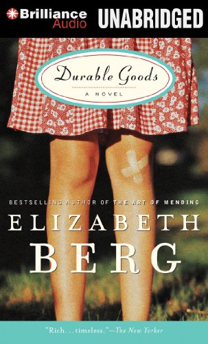 Durable Goods: A Novel by Elizabeth Berg