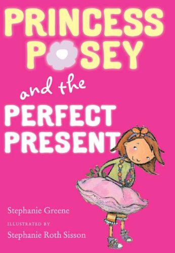 Princess Posey and the perfect present by Stephanie Greene