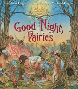 Good Night, Fairies by Kathleen Hague , Michael Hague (Illustrator)