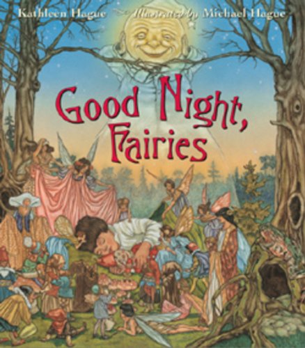 Good Night, Fairies by Kathleen Hague , Michael Hague (Illustrator)