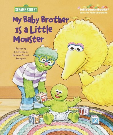 My Baby Brother Is a Little Monster (Jellybean Books(R)) by Sarah Albee