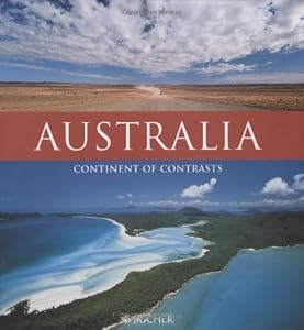 Australia: Continents of Contrasts by Roland F. Karl