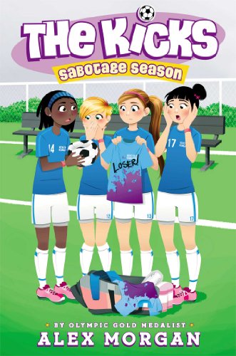 Sabotage Season (The Kicks) by Alex Morgan