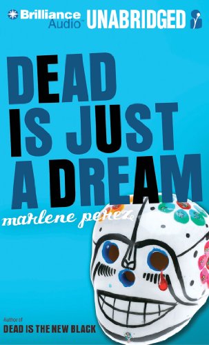 Dead Is Just a Dream by Marlene Perez