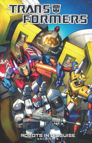 Transformers: Robots In Disguise Volume 3 by John Barber