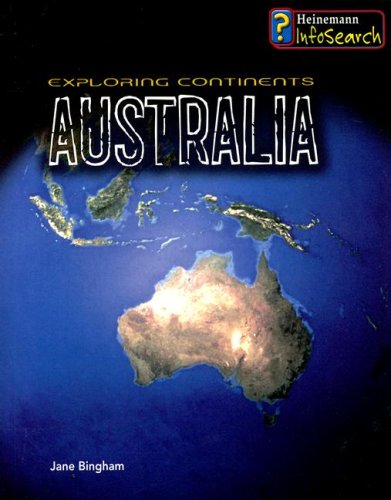 Exploring Australia (Exploring Continents) by Jane Bingham